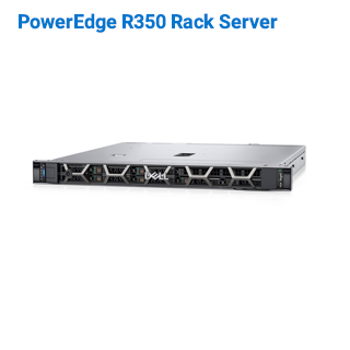 Dell PowerEdge R350 Giải pháp mới cho Doanh Nghiệp