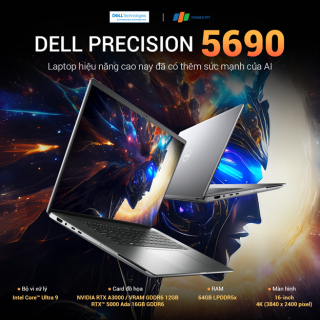 [Giới thiệu] Dell Precision 5690 Laptop hiệu năng cao có thêm sức mạnh của AI